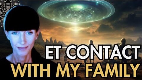 Elsa Dillon: Extraterrestrial are in contact with my entire family
