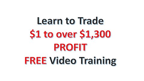 Learn to Trade $1 to over $1,300 profit