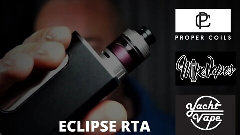 Eclipse RTA | Mike Vapes | Yacht Vape | Single Coil Flavour Banger?