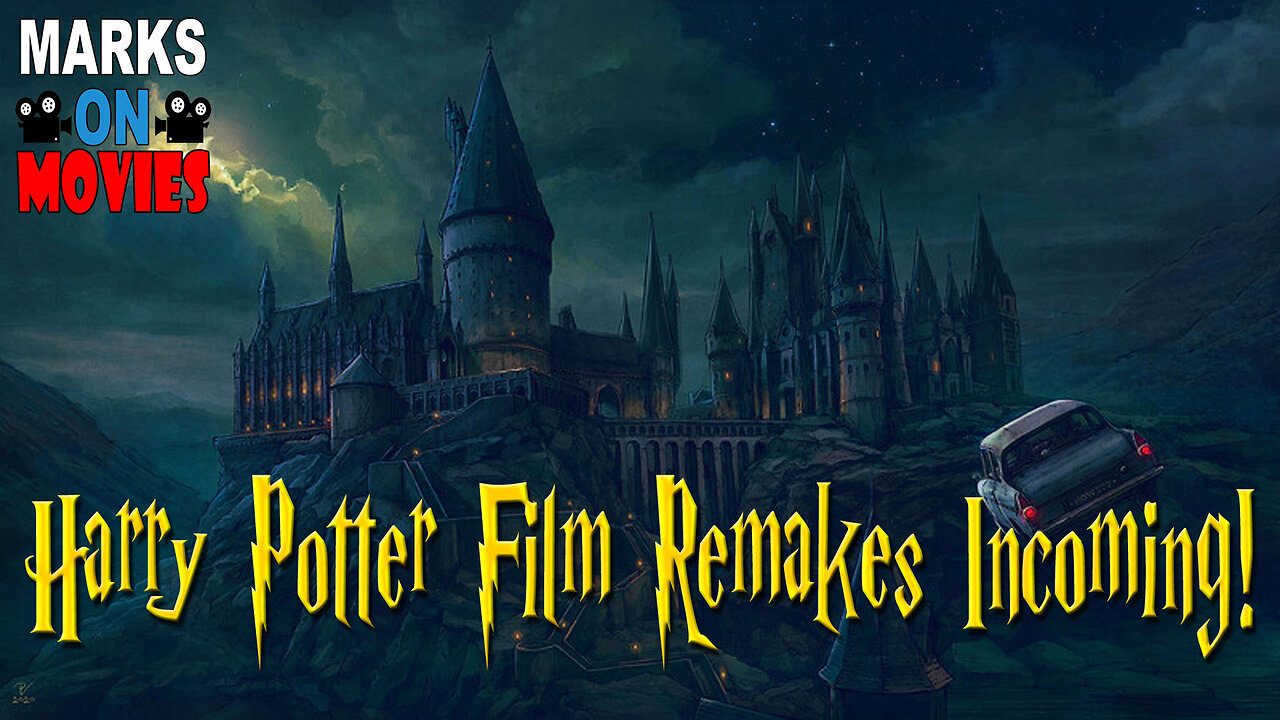 Harry Potter Film Remakes Incoming Harry Potter Film Remakes Incoming