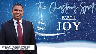 The Christmas Spirit: Joy (Part 1)