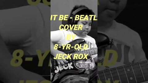 Let It Be - Beatles cover by 8-yr-old Guitarist Jeck Rox #shorts