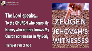 June 5, 2006 🎺 The Lord says... I speak to the Church who bears My Name, who neither knows My Church nor remains in My Body