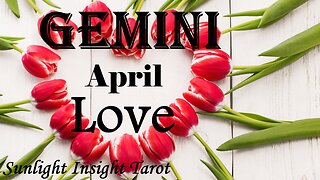 GEMINI - They Are Obsessed About Reaching Out To You! A Long Lost Soul Connection💋🌹 April Love