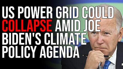 US Power Grid COULD COLLAPSE Amid Joe Biden's Climate Policy Agenda