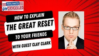 CBDCs | Mark of the Beast | Paul Davis UnCancelled, Ep. 4 with guest Clay Clark