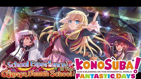 KonoSuba: Fantastic Days (Global) - School Experience in this Crimson Demon School! Story Event P1