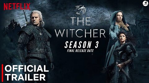 The Witcher Season 3 Official Trailer
