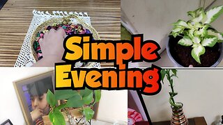 Simple Evening | My Routine in UAE Sharjah | Tuba Durrani C&M