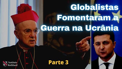 Globalistas Fomentaram a Guerra na Ucrânia para Estabelecer a Tirania da NOM - Parte 3