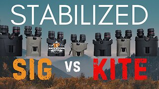 BEST IMAGE STABILIZED BINOCULARS? | Sig Zulu6 HDX vs Kite APC