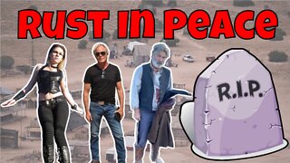 Alec Baldwin and the Rust Tragedy - Part 27 Rust in Peace