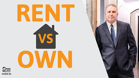 Comparing Rent Vs. Owning a Home | Ep. 281 AskJasonGelios Show