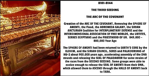 Creation of the ARC OF THE COVENANT, Removing the SPHERE OF AMENTI, the Flood, the ADROMEDA GALAXY,