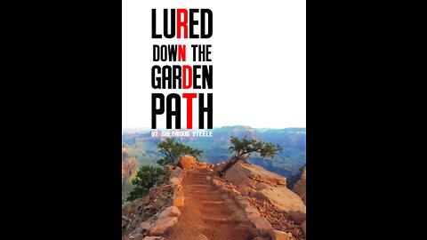 Lured Down the Garden Path - Introduction