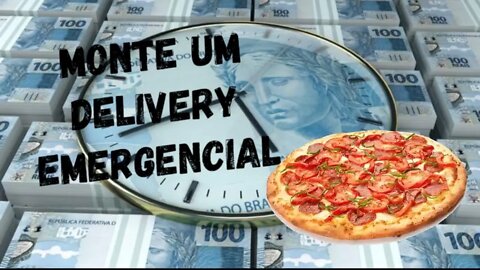 Monte um Delivery Emergencial - Não fique sem Dinheiro - Supere a Quarentena - Venda Muito