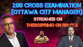 LIVE COVERAGE- CROSS EXAMINATION OF STEVE KANELLAKOS CITY MANAGER OF OTTAWA