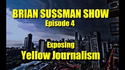 Brian Sussman Show - Episode 4 - "Media Manipulation"