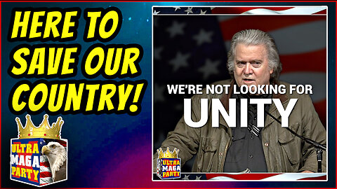 BANNON: NOT HERE TO UNIFY BUT TO DEFEAT THE GLOBALISTS AND SAVE OUR COUNTRY!