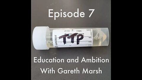 TTP Episode 7 Education and Ambition with Gareth Marsh