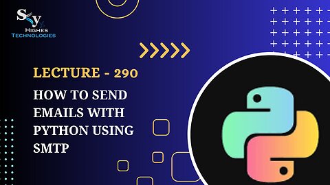 290. How to Send Emails with Python using SMTP | Skyhighes | Python