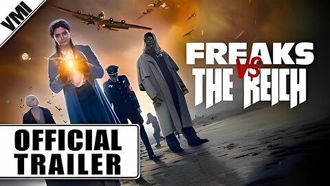 Freaks vs. The Reich Trailer 2023