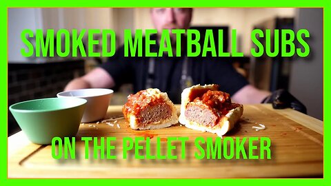 Smoked Meatball Subs on the Pellet Grill! - Full BBQ Tutorial and Recipe!