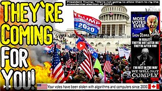 THEY'RE COMING FOR YOU! - Government Targets January 6th Protesters Who Did NOT Go Inside Capitol!