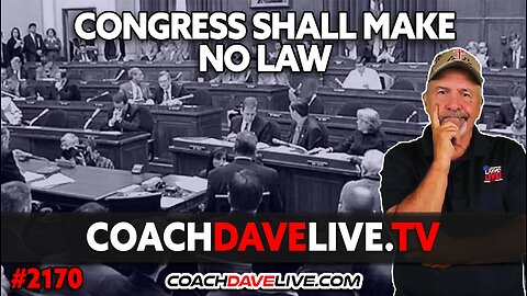 CONGRESS SHALL MAKE NO LAW | 6-10-2024