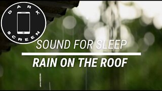 Sound for sleep || Rain on the Roof on Dark Screen || 3 hours