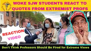 REACTION VIDEO: WOKE SJW Students React To Racist Bigoted Hateful Comments From Leftist Professors
