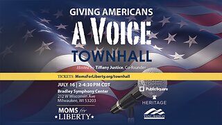 GIVING AMERICANS A VOICE TOWNHALL - MOMS FOR LIBERTY - LIVE 3PM EDT