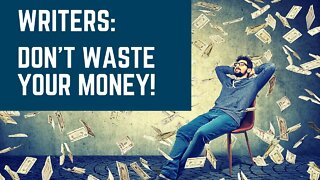 Writer Beware: 5 Ways Newbie Authors Waste Money