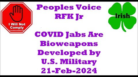 RFK Jr COVID Jabs Are Bioweapons Developed by U.S. Military 21-Feb-2024