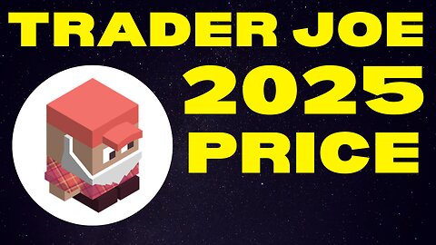 How Much Will 1,000 Trader Joe (JOE) Be Worth By 2025? | JOE Price Prediction
