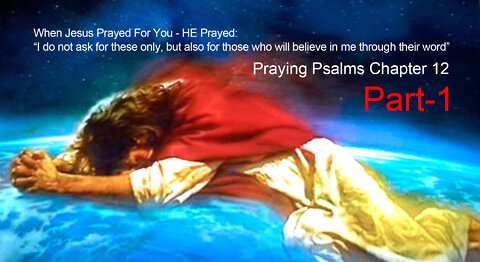 Praying Psalm Chapter Twelve