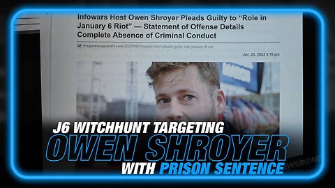 J6 Witch Hunt Now Targeting Infowars Host Owen Shroyer