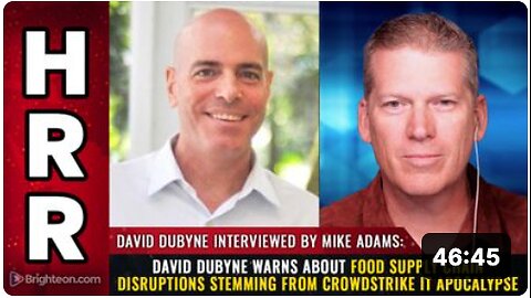 David DuByne warns about food supply chain disruptions stemming from Crowdstrike IT apocalypse