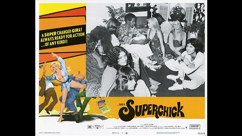 Grindhouse Favorite; SUPER CHICK! 1973 -R-