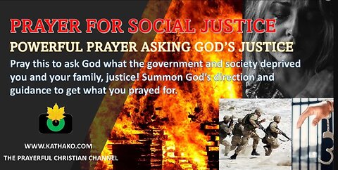 Prayer for Social Justice (Man's Voice), an appeal for God to enkindle love & prevent wrong doings