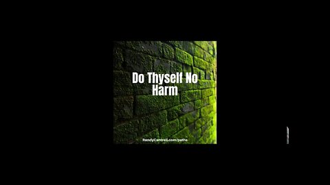 Do Thyself No Harm