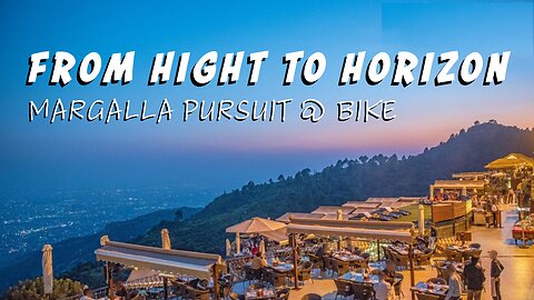 Hills and Thrills: Motorbike Excursion to Monal from Daman-e-Koh | Margalla Hills | Islamabad