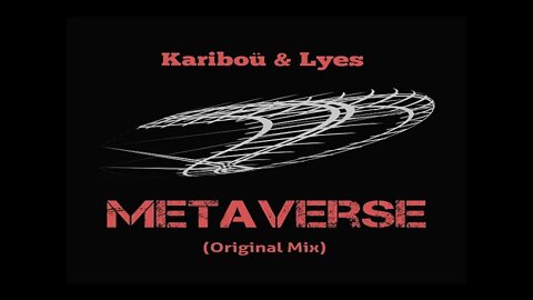 Kariboü & Lyes - METAVERSE (Extended Mix)