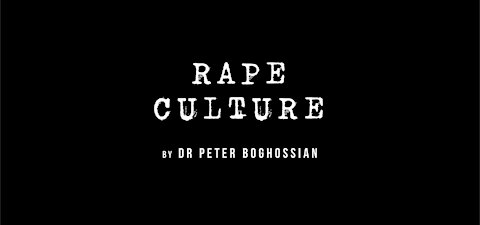 Woke in Plain English: "Rape Culture"