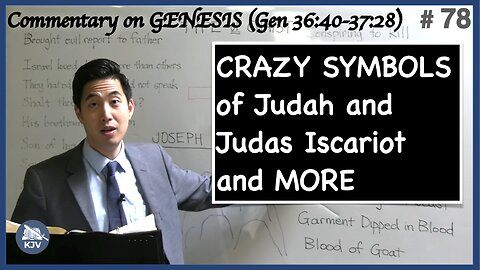 CRAZY SYMBOLS of Judah and Judas Iscariot and MORE (Genesis 36:40-37:28) | Dr. Gene Kim