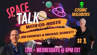 Space Talk EP-1 with James Goodall & Michael Schratt