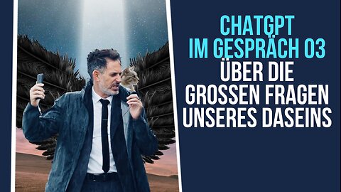 ChatGPT im Gespräch 03: Über die grossen Fragen unseres Daseins