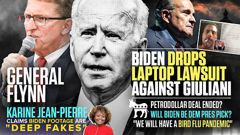 General Flynn | Biden Drops Laptop Lawsuit Against Giuliani, Biden Press Secretary KJP Claims Biden Videos Are “Deep Fakes,” Petrodollar Deal Ended? Will Biden Be Dem Pres Pick? "We Will Have a Bird Flu Pandemic" - Redfield