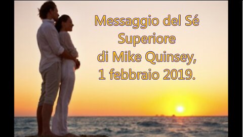 Messaggio del Sé Superiore di Mike Quinsey 1 febbraio 2019
