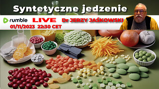 01/11/23 | LIVE 22:30 CET Dr. JERZY JAŚKOWSKI - SYNTETYCZNE JEDZENIE